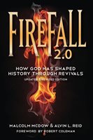 Firefall 2.0:  How God Has Shaped History Through Revivals